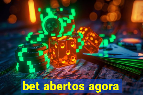 bet abertos agora